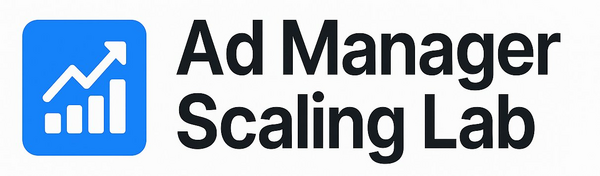 Ad Manager Scaling Lab - Facebook Ads Newsletter